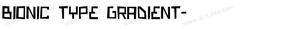 Bionic Type Gradient字体转换